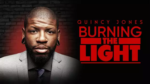 Quincy Jones: Burning the Light