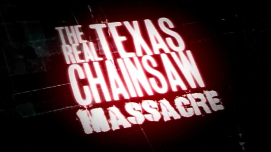 The Real Texas Chainsaw Massacre