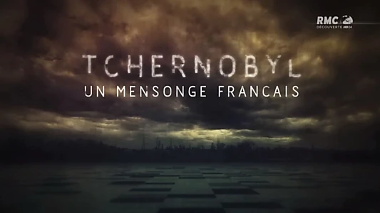 Tchernobyl : Le Mensonge français