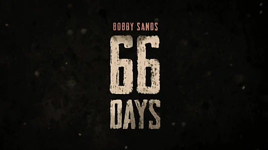 Bobby Sands: 66 Days