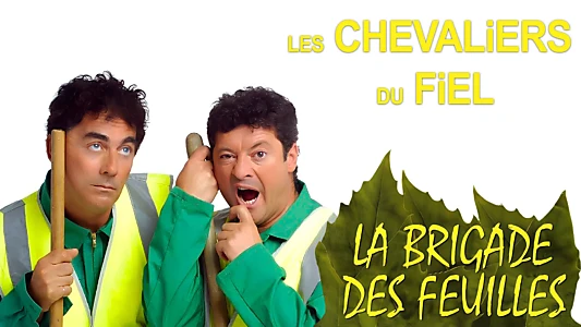 Les Chevaliers du Fiel : La brigade des feuilles