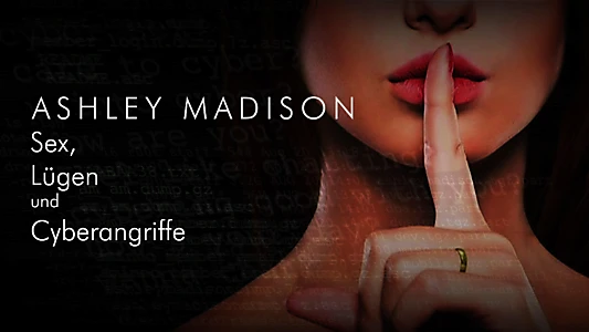 Ashley Madison - Sex, Lies and Cyber Attacks