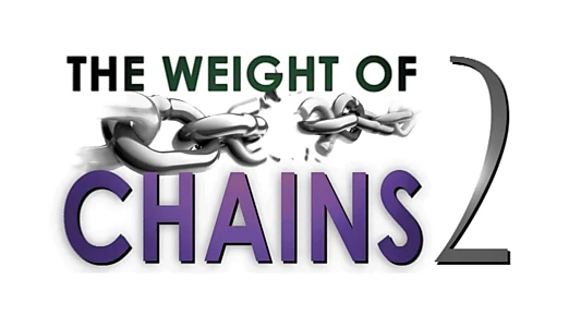 The Weight of Chains 2