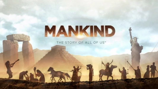 Mankind: The Story of All of Us