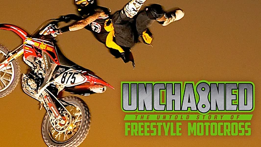 Unchained: The Untold Story of Freestyle Motocross