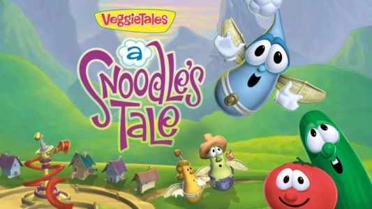 VeggieTales: A Snoodle's Tale