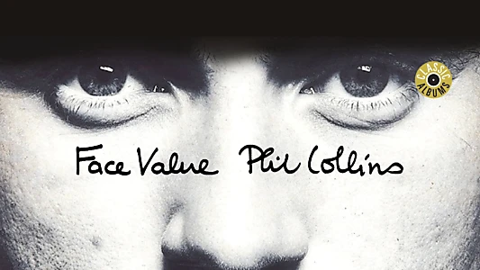 Classic Albums: Phil Collins - Face Value