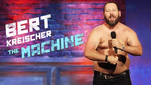 Bert Kreischer: The Machine