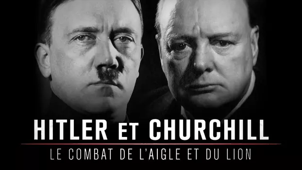 The Eagle and the Lion: Hitler vs Churchill