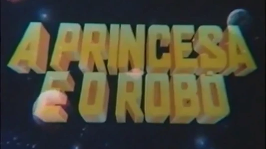 The Princess and the Robot