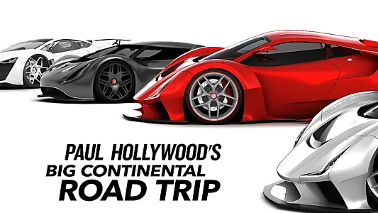 Paul Hollywood's Big Continental Road Trip