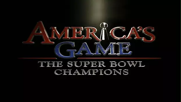 America's Game - Os campeões do Super Bowl