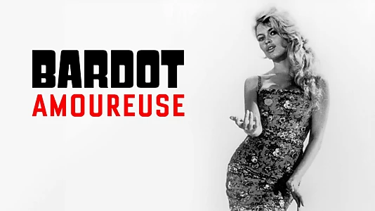 Bardot Amoureuse