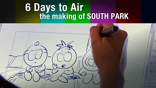 6 Days to Air: The Making of South Park