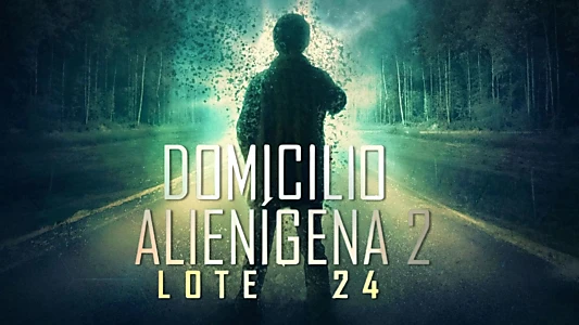 Domicílio Alienígena 2: Lote 24