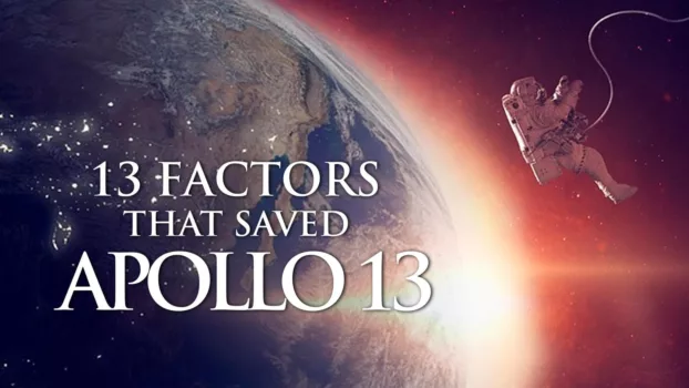 13 Factors That Saved Apollo 13