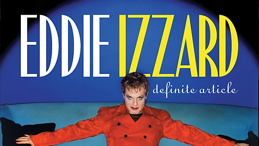 Eddie Izzard: Definite Article