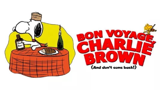 Bon Voyage, Charlie Brown (and Don't Come Back!)
