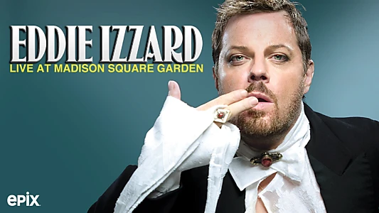 Eddie Izzard: Live at Madison Square Garden