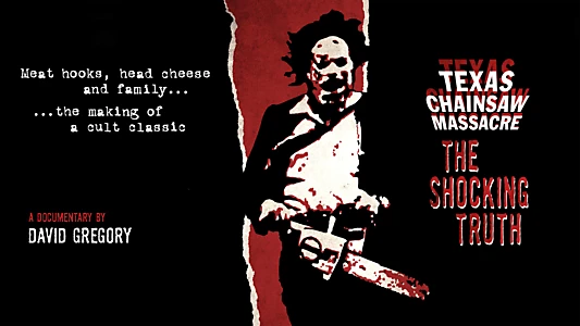 Texas Chain Saw Massacre: The Shocking Truth