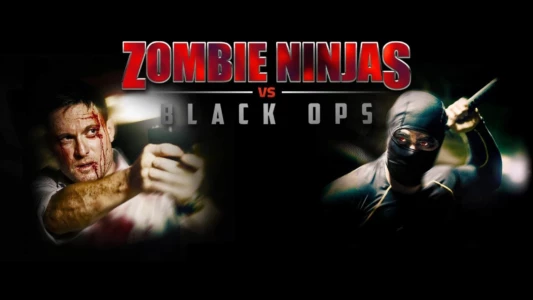 Zombie Ninjas vs Black Ops