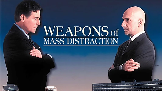 Weapons of Mass Distraction