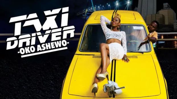 Taxi Driver: Oko Ashewo
