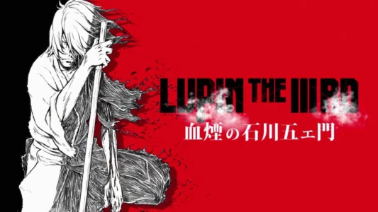 Lupin III : La Brume de Sang de Goemon Ishikawa