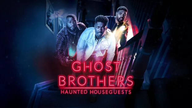 Ghost Brothers: Haunted Houseguests