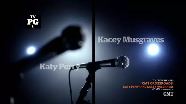 Katy Perry and Kacey Musgraves: CMT Crossroads
