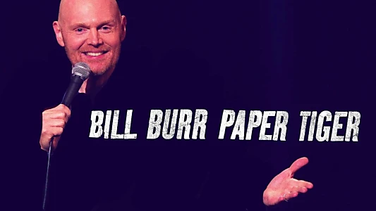 Bill Burr: Paper Tiger