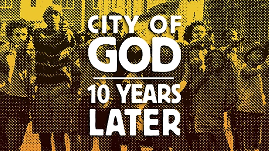 City of God: 10 Years Later