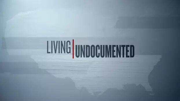 Living Undocumented