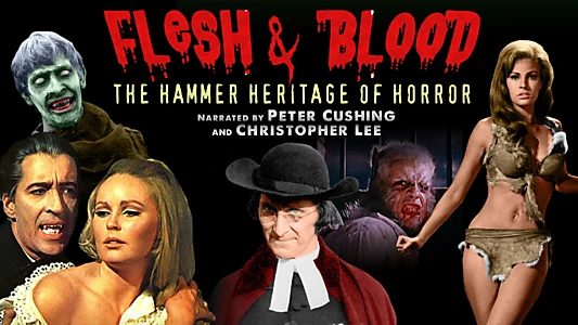 Flesh and Blood: The Hammer Heritage of Horror