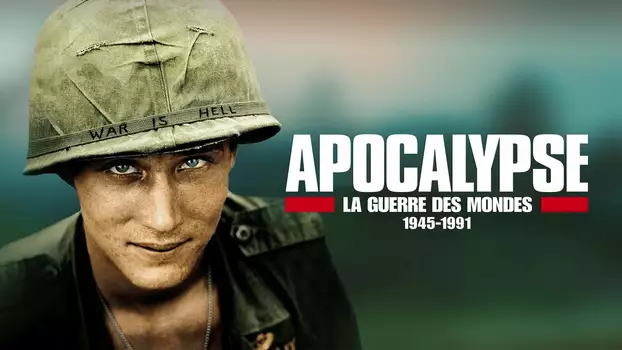 Apocalypse: War of Worlds (1945-1991)