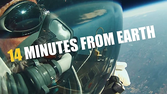 14 Minutes from Earth