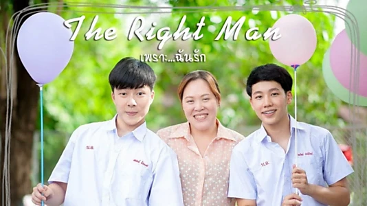 The Right Man: Because I Love You