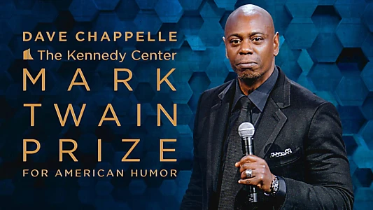 Dave Chappelle: The Kennedy Center Mark Twain Prize