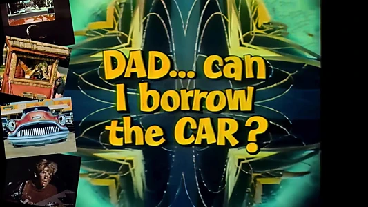 Dad... Can I Borrow the Car?