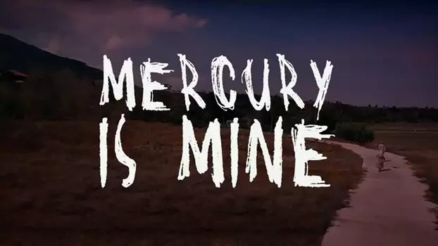 Mercury Is Mine
