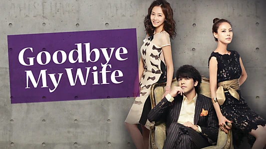 Goodbye Dear Wife