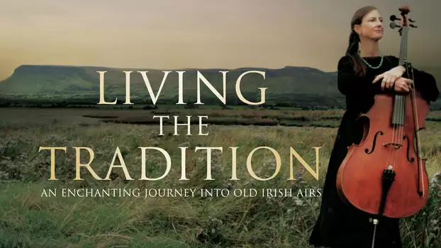 Living the Tradition: An Enchanting Journey into Old Irish Airs