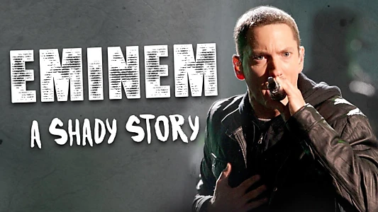 Eminem: A Shady Story