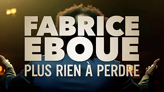 Fabrice Éboué - Plus rien à perdre