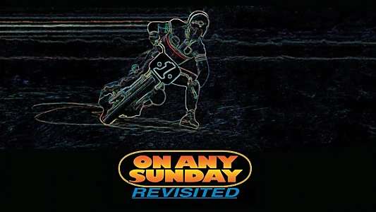 On Any Sunday: Revisited