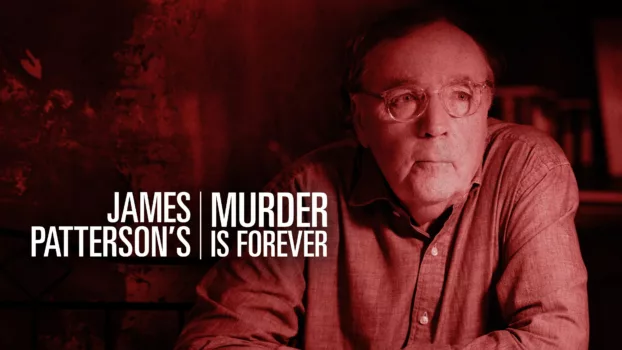 James Patterson's Murder is Forever