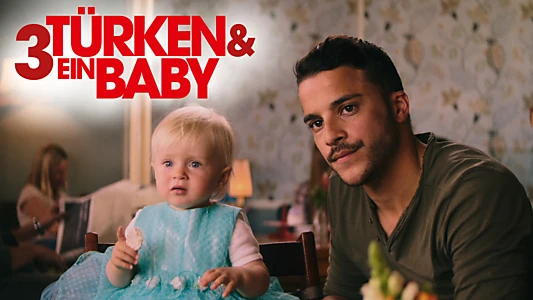 3 Türken und ein Baby