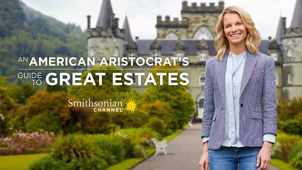 An American Aristocrat's Guide to Great Estates