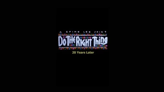Do the Right Thing: 20 Years Later