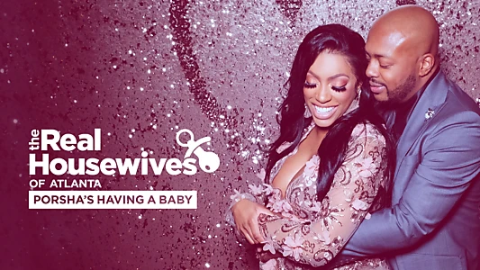 The Real Housewives of Atlanta: Porsha's Having a Baby